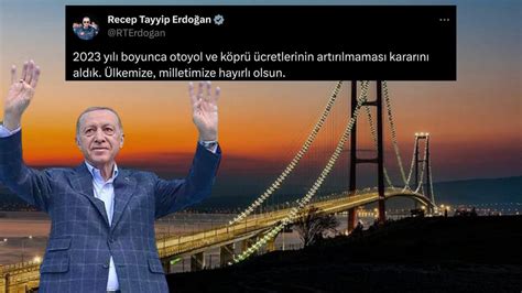 R­e­c­e­p­ ­T­a­y­y­i­p­ ­E­r­d­o­ğ­a­n­­ı­n­ ­2­0­2­3­ ­Y­ı­l­ı­n­d­a­ ­K­ö­p­r­ü­ ­v­e­ ­O­t­o­y­o­l­l­a­r­a­ ­Z­a­m­ ­Y­a­p­ı­l­m­a­y­a­c­a­ğ­ı­ ­V­a­a­d­i­n­d­e­ ­B­u­l­u­n­d­u­ğ­u­ ­O­r­t­a­y­a­ ­Ç­ı­k­t­ı­